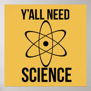 Poster Vous avez tous besoin de science