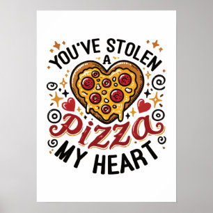 Poster Vous avez volé une pizza Mon coeur - Amoureux de l
