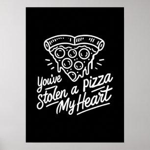 Poster Vous avez volé une pizza Mon coeur - Amoureux de l