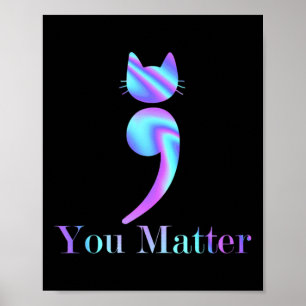 Poster Vous Comptez Semicolon Chat Préventions Suicide Aw