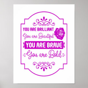 Poster Vous Êtes Brilliant Belle Brave Bold Inspire