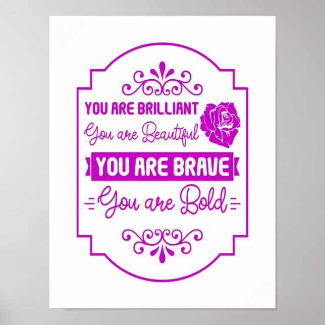 Poster Vous Êtes Brilliant Belle Brave Bold Inspire (Devant)