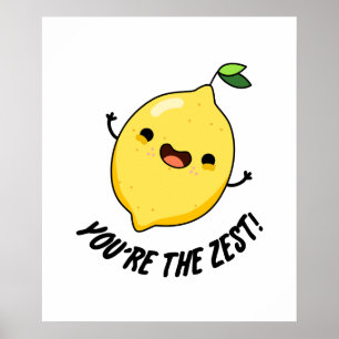 Poster Vous êtes le Zest Funny Lemon Pun