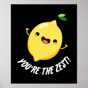 Poster Vous êtes le Zest Funny Lemon Pun Dark BG