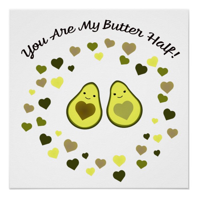 Poster Vous êtes My Butter Half Love Avocados (Devant)