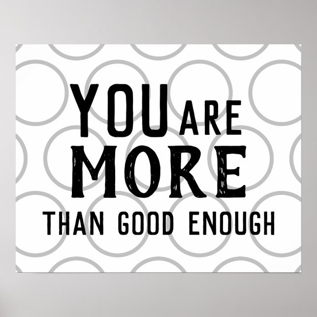 Poster Vous êtes plus que bon assez Encouragement Confirm (Devant)