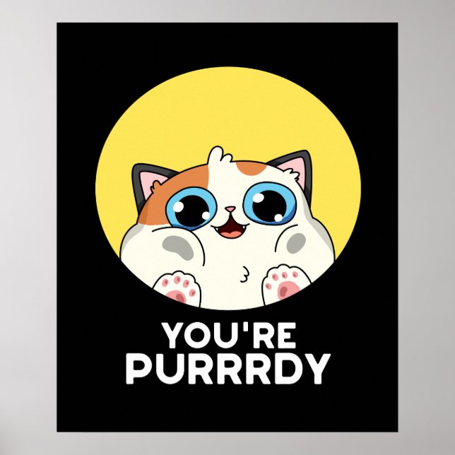 Poster Vous êtes Purrdy Funny Chat Pun Dark BG (Devant)
