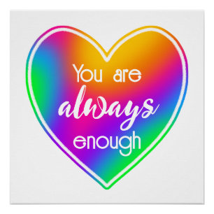Poster Vous Êtes Toujours Assez Rainbow Heart