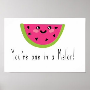 Poster Vous êtes un dans un Melon Funny tirage à la plume