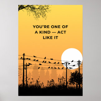 Poster Vous êtes unique — agissez en conséquence. Motivat