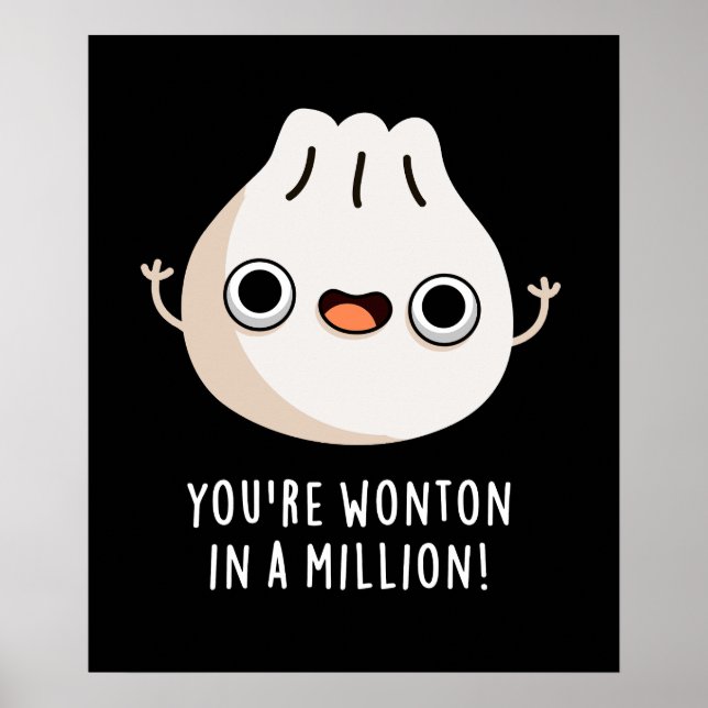 Poster Vous êtes Wonton In A Million Dimsum Pun Dark BG (Devant)