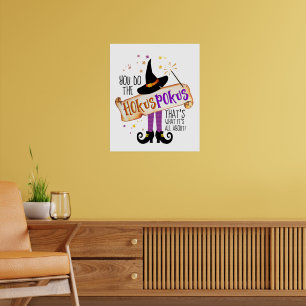 Poster Vous faites le Hokus Pokus Witch Magic ID982