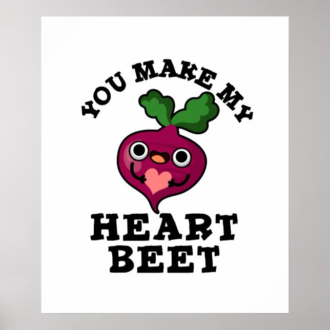 Poster Vous Faites Ma Beet Coeur Drôle Veggie Pun (Devant)