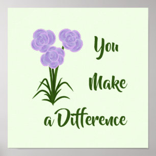 Poster "Vous faites une différence" Fleurs violettes rose