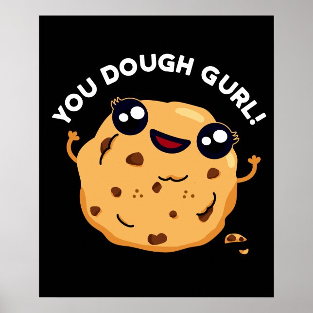 Poster Vous Gurl Dough Funny Baking Pun Dark BG (Devant)