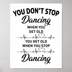Poster Vous n'arrêtez pas de danser quand vous obtenez de