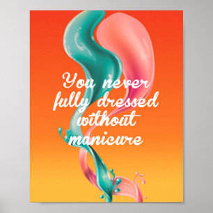 Poster Vous n'avez jamais entièrement habillé sans manucu