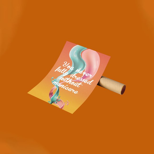 Poster Vous n'avez jamais entièrement habillé sans manucu (Créateur téléchargé)