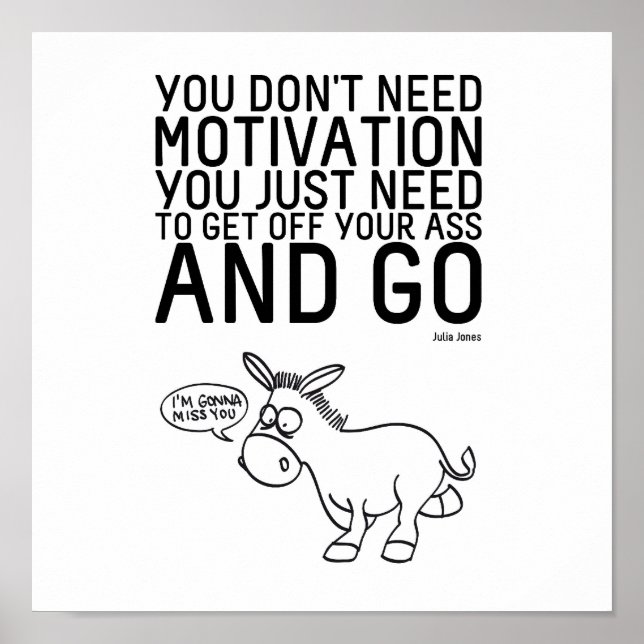 Poster Vous n'avez pas besoin de motivation (Devant)