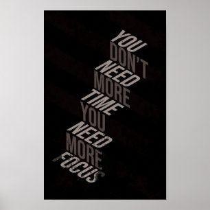 Poster Vous n'avez pas besoin de plus de temps, vous avez