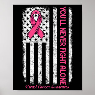 Poster Vous ne combattrez jamais seul Drapeau Pink Cancer