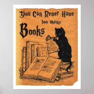 Poster Vous Ne Pouvez Jamais Avoir Trop De Livres Cat Whi