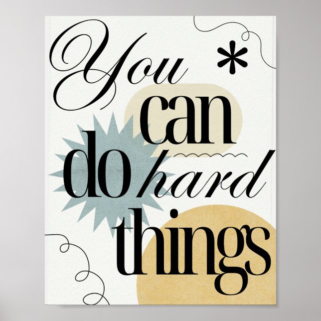 Poster Vous pouvez faire des choses difficiles Inspiratio (Devant)