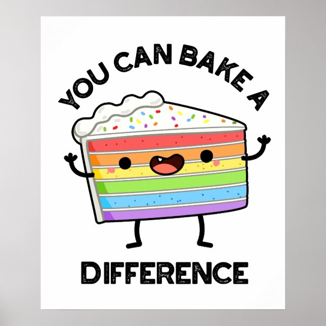 Poster Vous Pouvez Faire Une Différence Drôle Pun De Gâte (Devant)