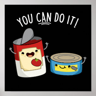 Poster Vous Pouvez Le Faire Drôle Canned Food Pun Dark BG