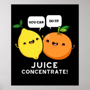 Poster Vous Pouvez Le Faire Jus Concentrer Pun De Fruit P