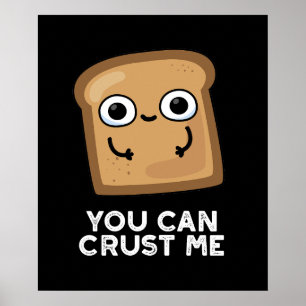 Poster Vous Pouvez Me Croûter Drôle Pun De Pain De Toast 