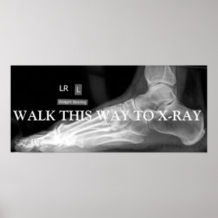 POSTER WALK THIS WAY TO X-RAY