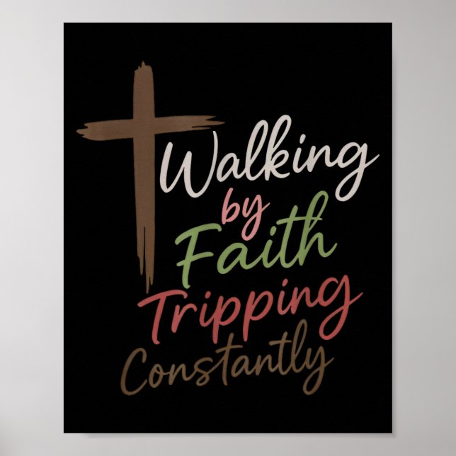 Poster Walking By Faith Tripng Constantly Funny Christian (Devant)