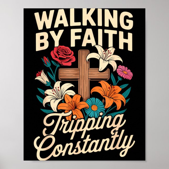 Poster Walking By Faith Tripng Constantly Funny Jesus Chr (Devant)