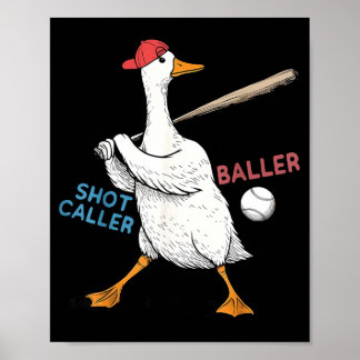 Poster Wanna Be Baller Shot Caller Funny Goose Playing