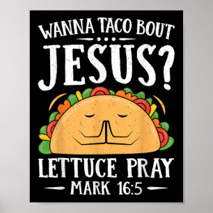 Poster Wanna Taco Bout Jesus Shirt Cinco De Mayo Christia