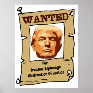 Poster Wanted for Treason, Espionage, Obstruct Of Justice