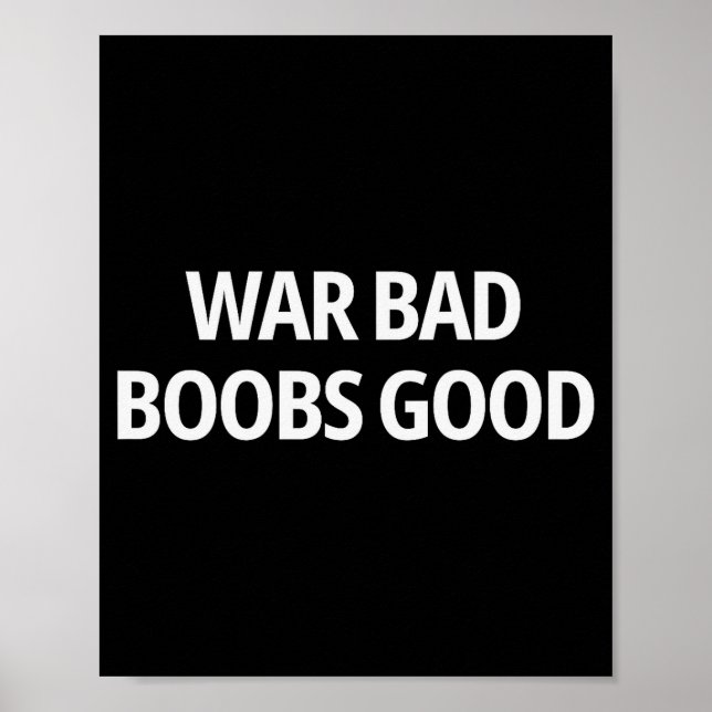Poster War Bad S Good Funny Sarcasm Adult (on Back)  (Devant)