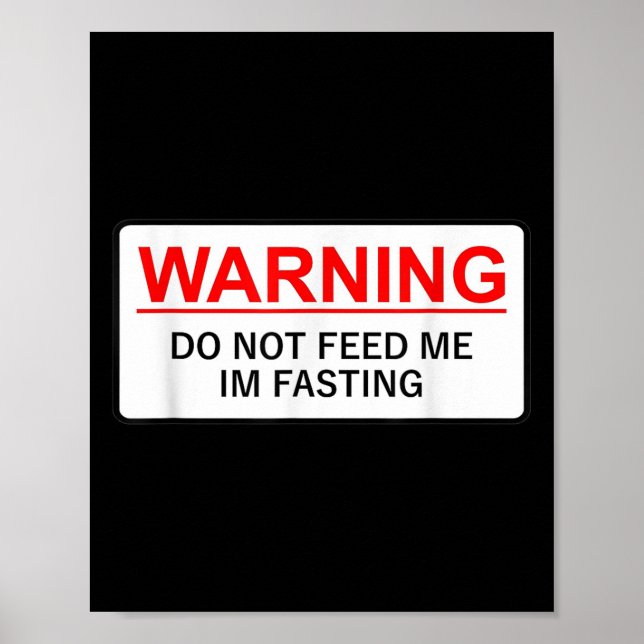 Poster Warning Do Not Feed Me I'm Fasting  (Devant)