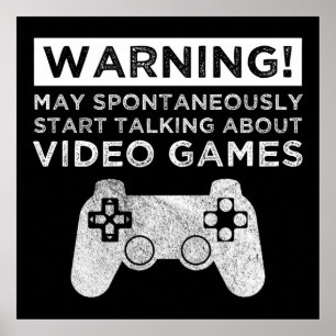 Poster Warning May Start Talking About Video Games