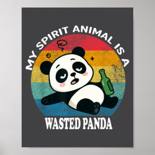 Poster Wasted Panda est mon animal Srit drôle de mème de