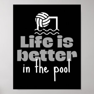 Poster Water polo: Life is better in the pool