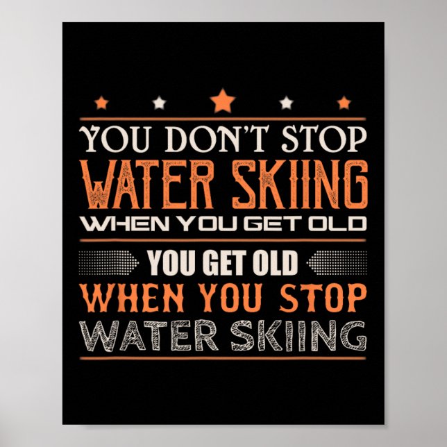 Poster Water Skier You Dont Stop Water Skiing When You Ge (Devant)