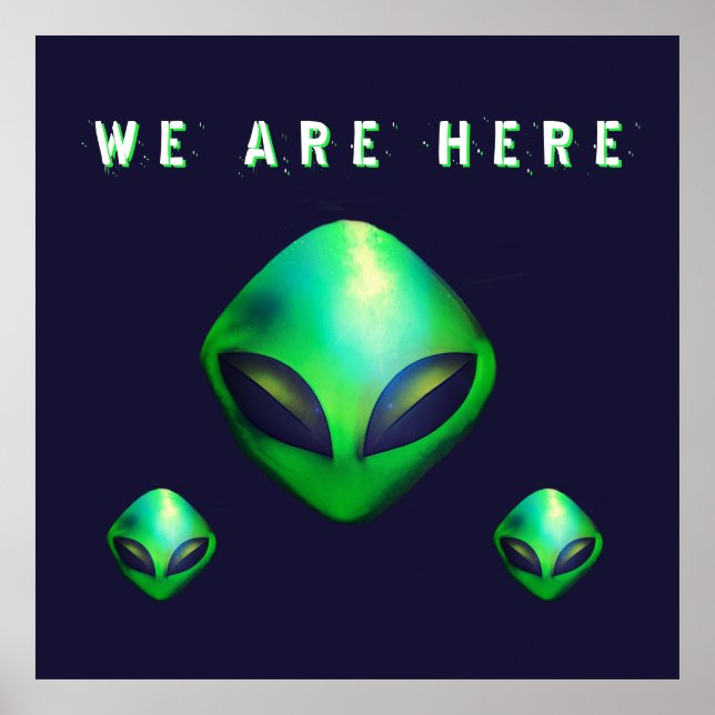 Poster "We Are Here" Green Alien head (Devant)