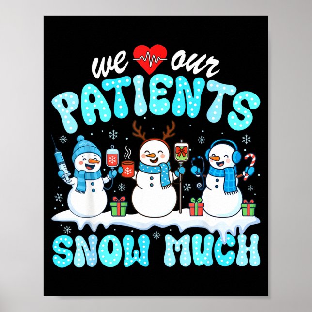 Poster We Love Our Patients Snow Much Funny Snowman Chris (Devant)