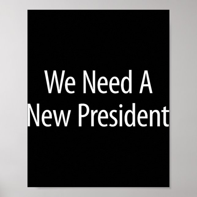 Poster We Need A New President -  (Devant)