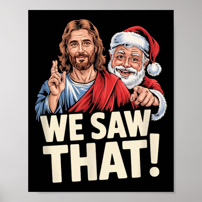 Poster We Saw That Santa And Jesus Are Always Watching Ch (Devant)