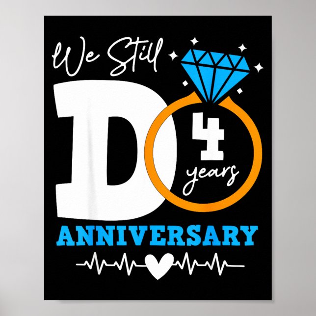 Poster We Still Do 4 Years Funny Couple 4th Wedding Anniv (Devant)