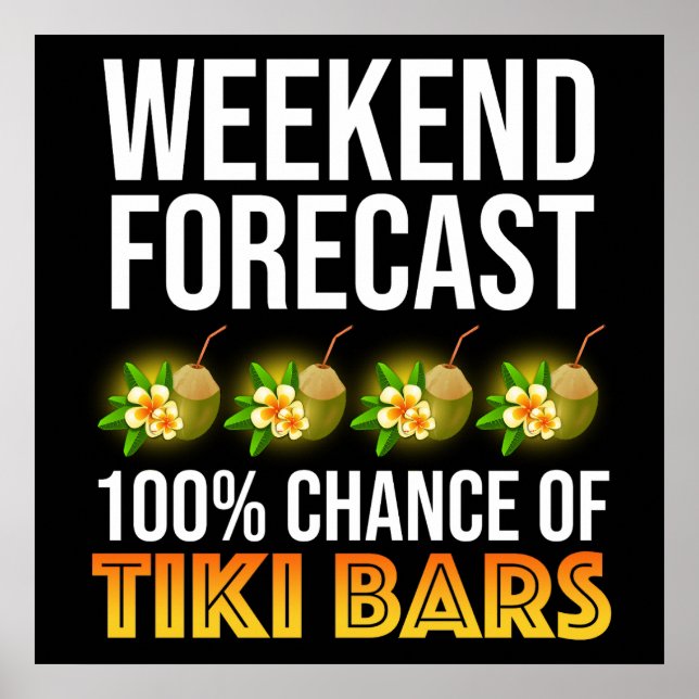 Poster Weekend Forecast - 100% Chance of Tiki Bars (Devant)