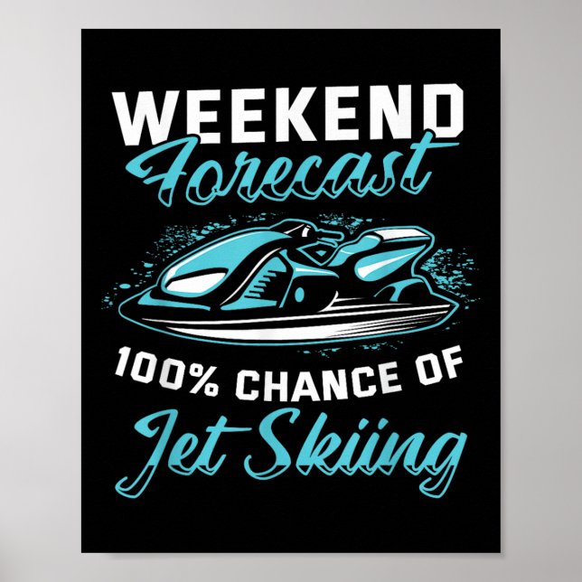Poster Weekend Forecast Jet Skiing Funny Jet Ski  (Devant)